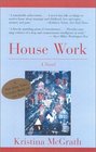 House Work A Novel