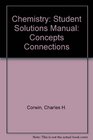 Chemistry Student Solutions Manual Concepts Connections