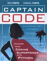 Captain Code Unleash Your Coding Superpower with Python