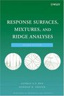 Response Surfaces Mixtures and Ridge Analyses