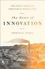 The Dawn of Innovation The First American Industrial Revolution