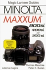 Magic Lantern Guides Minolta MAXXUM 800si/400si/300si