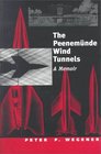 The Peenemunde Wind Tunnels  A Memoir