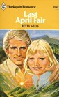 Last April Fair (Harlequin Romance, No 2367)
