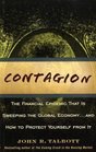 Contagion The Financial Epidemic That is Sweeping the Global Economy and How to Protect Yourself from It