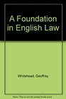 A Foundation in English Law
