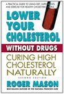Lower Your Cholesterol Without Drugs Second Edition Curing High Cholesterol Without Drugs