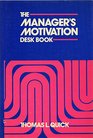 The Manager's Motivation Desk Book