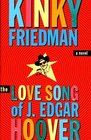 The Love Song of J. Edgar Hoover  (Kinky Friedman #9)