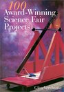 100 AwardWinning Science Fair Projects