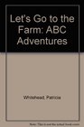Let's Go to the Farm ABC Adventures
