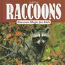 Raccoons Raccoon Magic for Kids