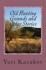 Old Hunting Grounds and Other Stories Volume Two
