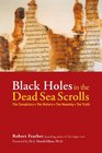 Black Holes in the Dead Sea Scrolls The ConspiracyThe HistoryThe MeaningThe Truth