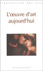 L'OEUVRE D'ART AUJOURD'HUI