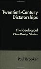 Twentiethcentury Dictatorships The Ideological Oneparty States