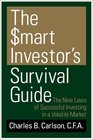 The Smart Investor's Survival Guide The Nine Laws of Successful Investing in a Volatile Market