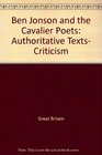 Ben Jonson and the cavalier poets Authoritative texts criticism