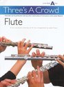 Threes A Crowd Flute Junior Book A