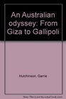An Australian odyssey From Giza to Gallipoli