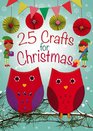 25 Crafts for Christmas A KeepBusy Book for Advent