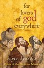 For Lovers of God Everywhere Poems of the Christian Mystics