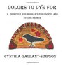 Colors To Dye For A Primitive Rug Hooker's Philosophy and Dyeing Primer