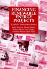 Financing Renewable Energy Projects A Guide for Development Workers