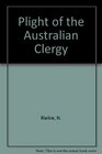 The plight of the Australian clergy To convert care or challenge