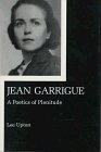 Jean Garrigue A Poetics of Plenitude