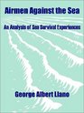 Airmen Against the Sea An Analysis of Sea Survival Experiences