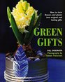 Green Gifts How to Turn Flowers and Plants into Original and Lasting Gifts