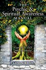 The Psychic  Spiritual Awareness Manual A Guide to DIY Enlightenment