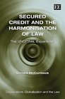 Secured Credit and the Harmonisation of Law The Uncitral Experience