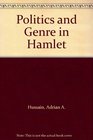 Politics and Genre in Hamlet