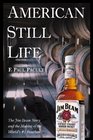 American Still Life : The Jim Beam Story and the Making of the World's #1 Bourbon