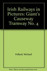 Irish Railways in Pictures Giant's Causeway Tramway No 4