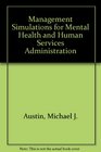 Management Simulations for Mental Health and Human Services Administration