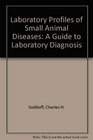 Laboratory Profiles of Small Animal Diseases A Guide to Laboratory Diagnosis