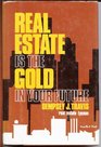 Real Estate Is the Gold in Your Future