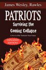 Patriots Surviving the Coming Collapse A Novel of the Turbulent Near Future