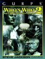 GURPS Who's Who 2 (GURPS: Generic Universal Role Playing System)