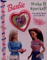 Make It Special!: Friendship Book and Craft Kit (Barbie Friendship Craft Kit)