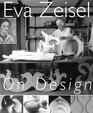 Eva Zeisel On Design