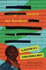 Nearer My Freedom The Interesting Life of Olaudah Equiano by Himself