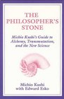 The Philosopher's Stone Michio Kushi's Guide to Alchemy Transmutation and the New Science