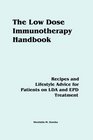 The Low Dose Immunotherapy Handbook Recipes and Lifestlye Advice for Patients on LDA and EPD Treatment