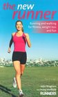 The New Runner Running and Walking for Fitness Weight Loss and Fun