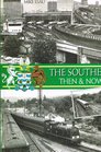 The Southern Then and Now