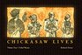 Chickasaw Lives Volume Four Tribal Mosaic